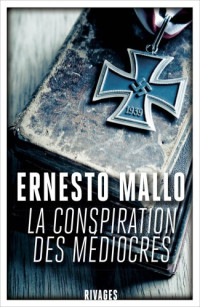 Mallo, Ernesto [Mallo, Ernesto] — Perro Lascano - 04 - La Conspiration des mediocres