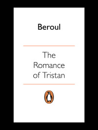 Beroul — The Romance of Tristan (Classics)