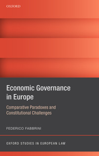 Federico Fabbrini; — Economic Governance in Europe