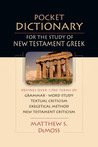 Matthew S. DeMoss — Pocket Dictionary for the Study of New Testament Greek