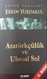 Erkin Yurdakul — Atatürkçülük ve Ulusal Sol