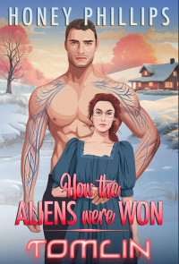 Honey Phillips — Tomlin (How the Aliens Were Won Book 8)