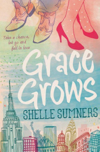 Sumners, Shelle — Grace Grows