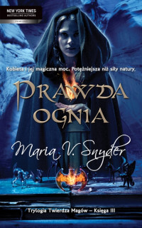 Maria V. Snyder — Prawda ognia