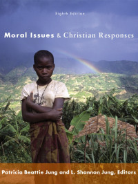 Jung, L. Shannon, Jung, Patricia Beattie. — Moral Issues and Christian Responses