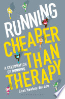 Chas Newkey-Burden — Running: Cheaper Than Therapy