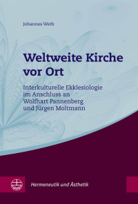 Johannes Weth — Weltweite Kirche vor Ort