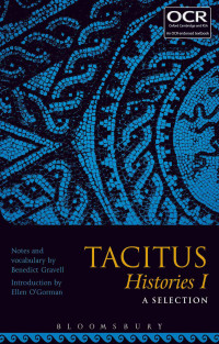 Benedict Gravell;Ellen O'Gorman; — Tacitus Histories I: A Selection