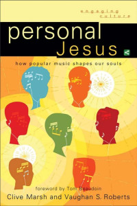 Marsh, Clive.;Roberts, Vaughan.; — Personal Jesus (Engaging Culture)