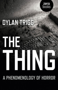 Dylan Trigg — The Thing