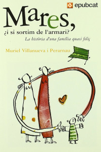 Muriel Villanueva — Mares, i si sortim de l’armari?