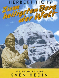 Tichy, Herbert — Zum heiligsten Berg der Welt (1937)