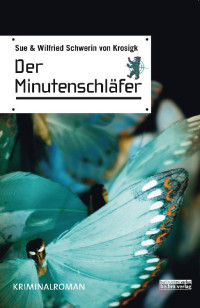 Wilfried Schwerin von Krosigk — Der Minutenschläfer