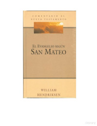 William Hendriksen — Comentario al Nuevo Testamento - Mateo