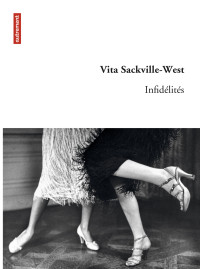 Vita Sackville-West — Infidélités