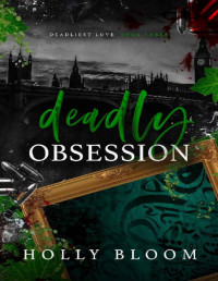 Holly Bloom — Deadly Obsession