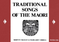 McLean, Mervyn; Orbell, Margaret — Traditional Songs of the Maori