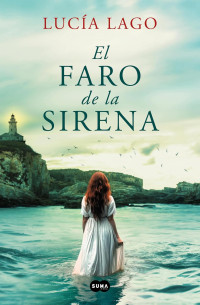 Lucía Lago — El faro de la sirena