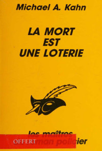 Michael A. Kahn — La mort est une loterie