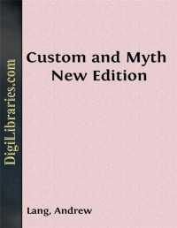 Andrew Lang — Custom and Myth / New Edition