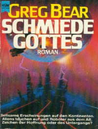 Greg Bear — Die Schmiede Gottes