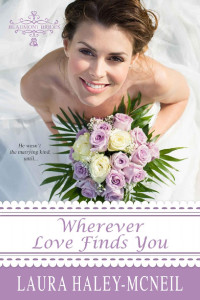 Laura Haley-McNeil — Wherever Love Finds You (Beaumont Brides Book 1)