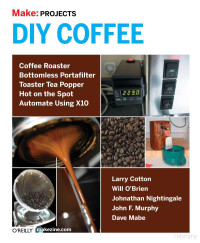 Larry Cotton, Will O’Brien, Johnathan Nightingale, John F. Murphy, Dave Mabe — DIY Coffee