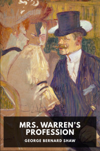 George Bernard Shaw — Mrs. Warren’s Profession