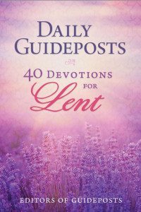 Editors of Guideposts — Daily Guideposts: 40 Devotions for Lent