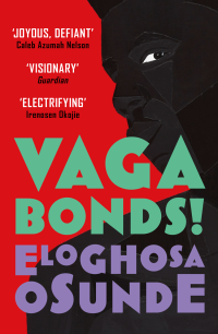 Eloghosa Osunde — Vagabonds!