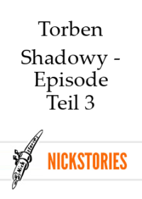 Torben — Shadowy - Episode 0 - Teil 3