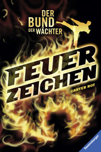 Roy, Carter — Bund der Wächter 01 - Feuerzeichen