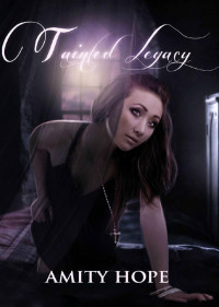 Amity Hope — Tainted Legacy