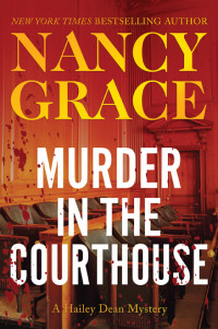 Nancy Grace — Murder in the Courthouse