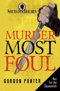 Gordon Punter — Sherlock Holmes: Murder Most Foul