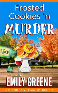 Emily Greene [Greene, Emily] — Frosted Cookies 'n Murder