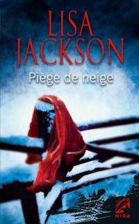 Lisa Jackson — Piège de neige