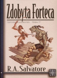 Robert. A. Salvatore — Zdobyta Forteca