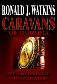 Ronald Watkins — Caravans of Doridia: The 2nd Chronicle of Jon Hunter (The Saga of Jon Hunter Book 2)