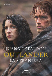 Diana Gabaldon — Outlander. La straniera
