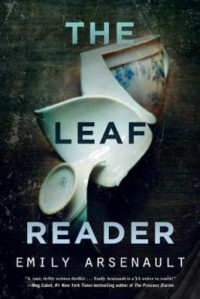 Emily Arsenault — The Leaf Reader