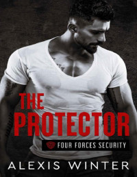 Alexis Winter — The Protector (Four Forces Security)