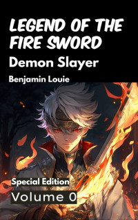 Benjamin Louie — Legend of the Fire Sword - Volume 0 - Special Edition