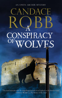 Candace Robb — A Conspiracy of Wolves