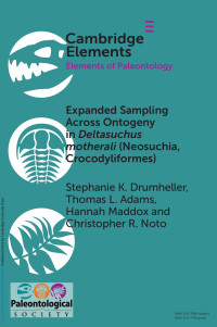 Stephanie K. Drumheller, Thomas L. Adams, Hannah Maddox & Christopher R. Noto — Expanded Sampling Across Ontogeny in Deltasuchus motherali (Neosuchia, Crocodyliformes)