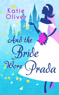  — And the Bride Wore Prada