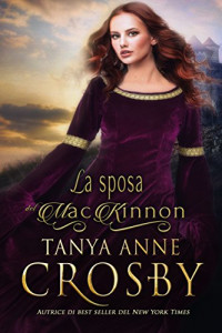 Tanya Anne Crosby — La sposa del MacKinnon: Un Romance Medievale