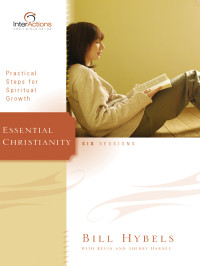 Bill Hybels, Kevin & Sherry Harney — Essential Christianity