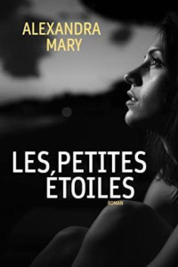 Alexandra Mary — Les petites étoiles (French Edition)