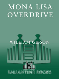 William Gibson — Mona Lisa Overdrive